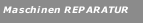 Maschinen REPARATUR